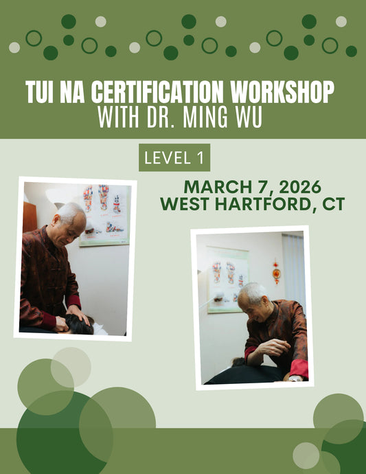 Tui Na Level 1 Workshop (March 7th, 2026) with Dr. Wu